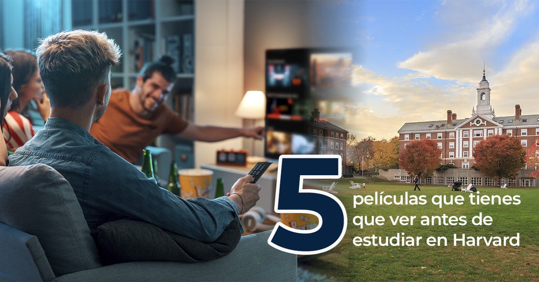 Las 5 películas que tienes que ver antes de estudiar en Harvard (y por qué)