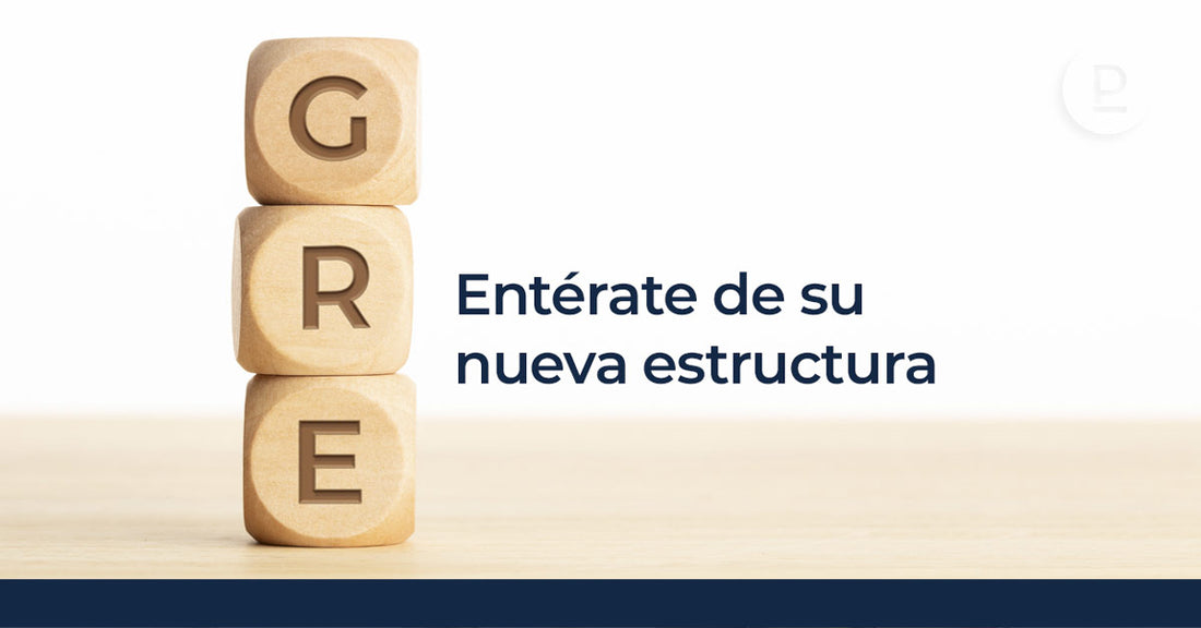 El GRE es rediseñado: entérate de su nueva estructura