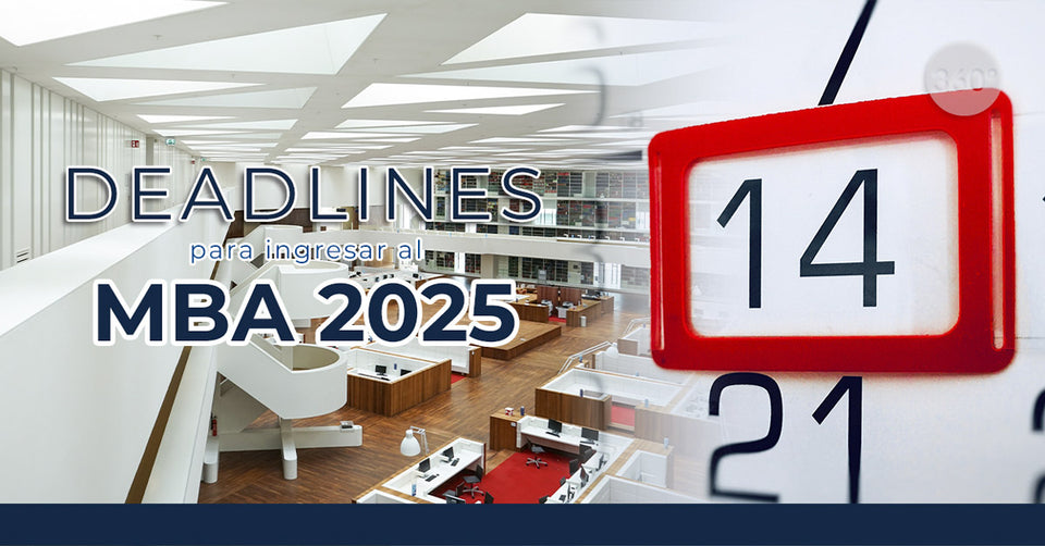 MBA: Fechas límite de las rondas de admisión para entrar en 2025